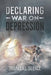 Declaring War on Depression by Trainquill Silence