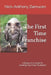 The First Time Franchise: A Beginners Guide to Owning Your Own Business by Nick-Anthony Zamucen