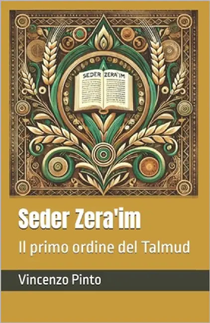 Seder Zera'im: Il primo ordine del Talmud by Pinto, Vincenzo