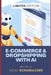 E-Commerce & Dropshipping with AI: Automate and Scale Your Online Business Using Artificial Intelligence by Hayden Van Der Post