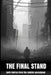 The Final Stand: Dark Stories from the Zombie Apocalypse by Taylor Z. Cross