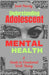 Understanding Adolescent Mental health: A Guide To Emotional Well-Being by Josh Hardy