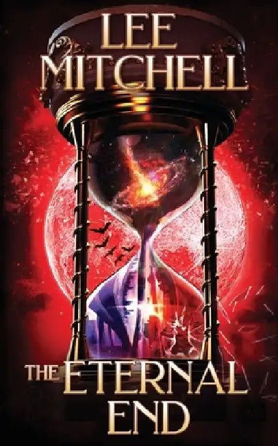 The Eternal End by Lee Mitchell