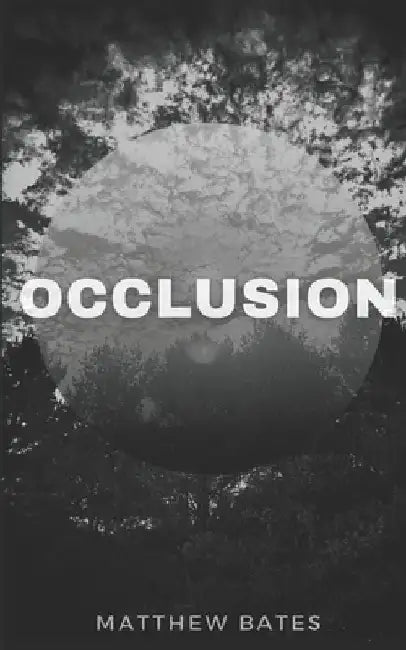 Occlusion by Matthew Bates