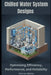 Chilled Water System Designs: Optimizing Efficiency, Performance, and Reliability by Charles Nehme