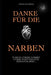 Danke für die Narben: Warum unsere Narben unser wertvollstes Geschenk sind ... by Burak Demirbas