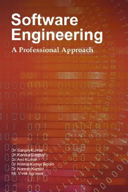 Software Engineering: A Professional Approach: Software Engineering by Anil Kumar