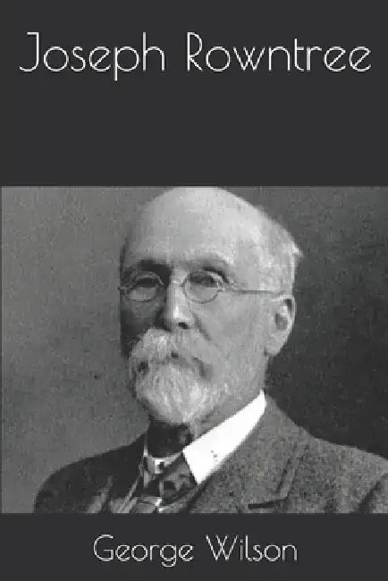 Joseph Rowntree by George Wilson