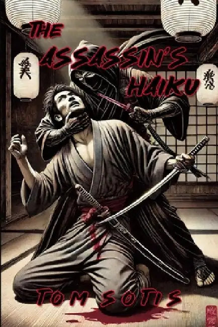 The Assassin's Haiku by Tom Sotis