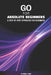 Go for Absolute Beginners: A Step-by-Step Approach for Beginners by Aniket Jain