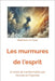 Les Murmures de l'Esprit: 27 Récits de Transformation par l'Ecoute et l'Hypnose by Le Colas, Stéphane