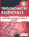 Trigonometry Essentials: "Everything You Need to Know to Succeed" by Kyle Kavyany