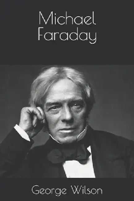 Michael Faraday by George Wilson