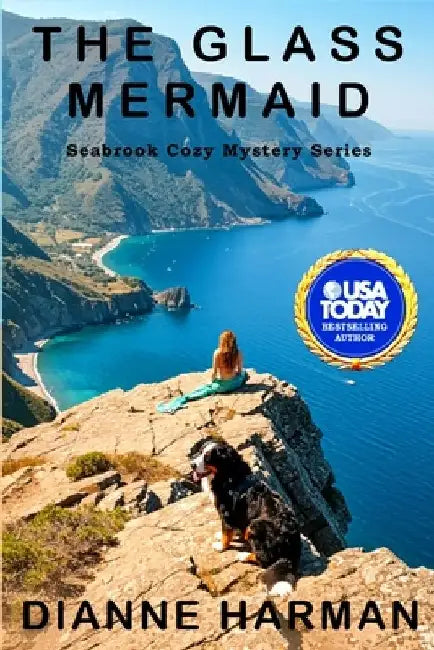 The Glass Mermaid: Seabrook Cozy Mystery Series by Dianne Harman