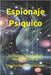 Espionaje Psíquico: La Historia Secreta de la Mente como Arma by Barciela Velázquez, Gilberto