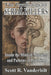 The Psychology of Serial Killers: Inside the Mind of Monsters and Patterns of Predation by Scott R. Vanderbilt