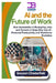 AI and the Future of Work: How Automation is Reshaping Jobs and Careers A Deep Dive into AI-Powered Productivity and Workforce Evolution by Greyson Chesterfield
