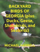BACKYARD BIRDS OF GEORGIA (plus Ducks, Geese, Shorebirds, and Seabirds) by Michael Harrell