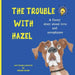 The Trouble With Hazel
