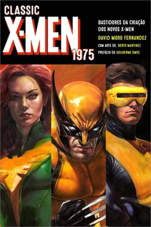 Classic X-Men 1975: Bastidores da criação dos Novos X-Men by Berto Martínez, David Moro Fernández