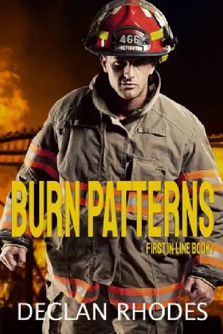 Burn Patterns: A MM Firefighter Romance by Declan Rhodes