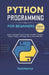 Python Programming for Beginners 2025: Launch a Successful Career through Innovative Strategies, Practical Projects, and Expert Step by Step Coding Ti by Techmentor