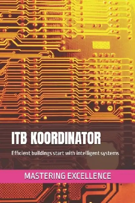 Itb Koordinator: Efficient buildings start with intelligent systems by K. F. Eilertsen