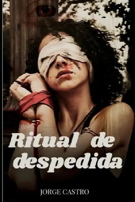 Ritual de Despedida by Jorge Alfredo Castro Portillo