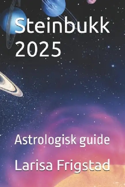 Steinbukk 2025: Astrologisk guide by Larisa Frigstad