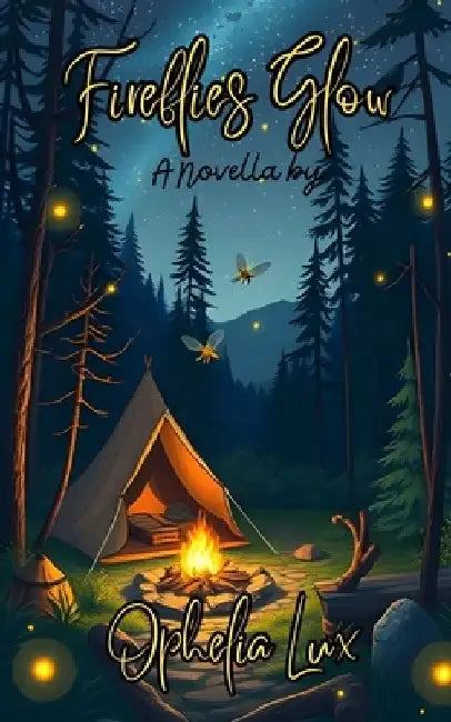 Fireflies Glow: A Novella by Ophelia Lux