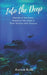Into The Deep: Marvels of the Ocean, Secrets of the Abyss & Their Relation With Humans by Anvesh Kolli
