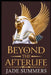 Beyond the Afterlife by Jade Summers
