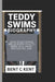 Teddy Swims Biography: How Teddy Swims Broke Every Rule To Bring Soul Music Into Digital Age by Bent C. Kent