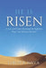He Is Risen: A Lent and Easter Devotional for Reflection, Prayer and Spiritual Renewal by Leroy P. Nava
