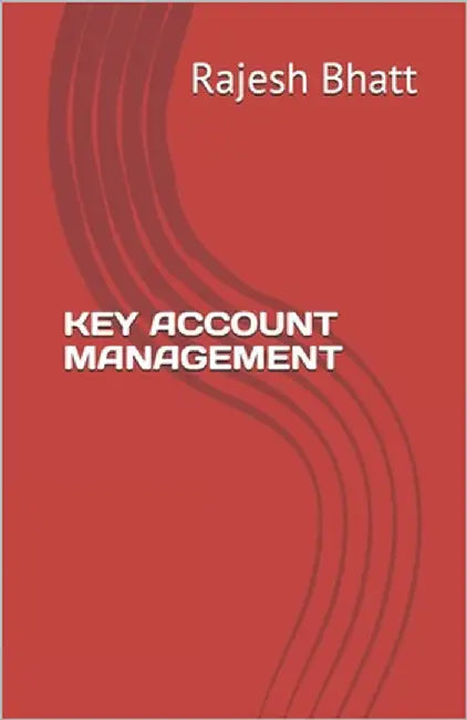Key Account Management by Bhatt, Rajesh