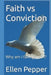 Faith vs Conviction: Why am I falling apart? by Ellen Pepper