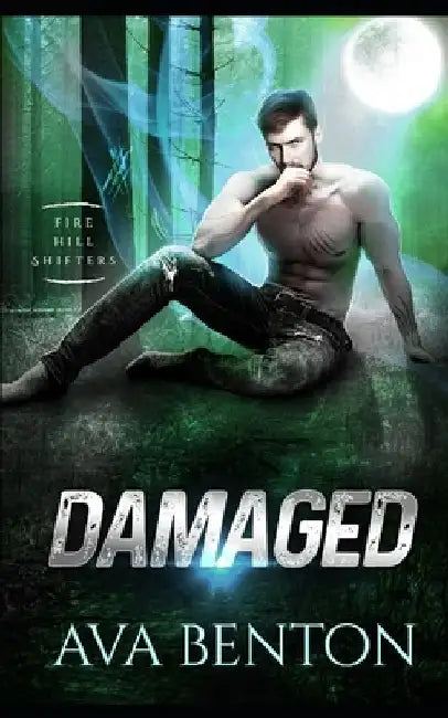 Damaged: A Paranormal Shifter Romance by Ava Benton