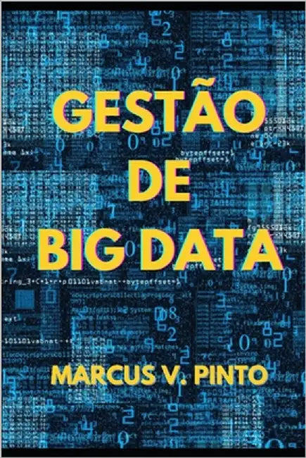 Gestão de Big Data by Pinto, Marcus Vinicius