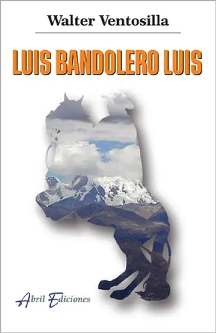 Luis Bandolero Luis by Ventosilla, Walter