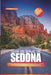 Guía de Viaje de Sedona 2025: Descubra el país de las maravillas Red Rock de Arizona: senderos pintorescos, retiros espirituales y vibraciones artísti by Lian Reynolds