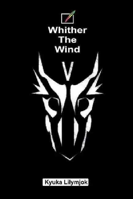 Whither the Wind by Kyuka Lilymjok