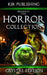 The Horror Collection: Crystal Edition by Jeff Strand