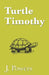 Turtle Timothy by J. Powers