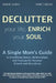 Declutter Your Life, Enrich Your Soul: A Single Mom's Guide to Simplifying Spaces, Relationships, and Finances for Personal Growth and Abundance by Robert Gereb