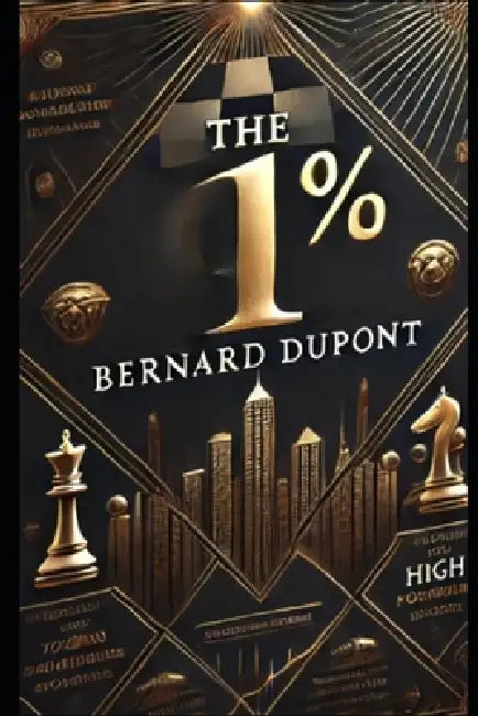 The 1% by Bernard DuPont