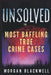 Unsolved: The Most Baffling True Crime Cases: Shocking Disappearances, Unsolved Murders, and Chilling Mysteries That Still Haunt the World by Morgan Blackwell