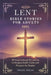 Lent Bible Stories for Adults 2025: 40 Inspirational Devotions to Deepen Faith and Prepare for Easter by Israel Holas