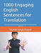 1000 Engaging English Sentences for Translation: A Creative and Interactive Exercise Book for Intermediate Learners by Suresh Singh Rawat