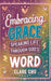 Embracing Grace: Speaking Life Through God's Word: 31-Day Devotional by Clare Chu