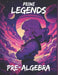 Prime Legends: Pre-Algebra: All in One Textbook by Adrian Mercer